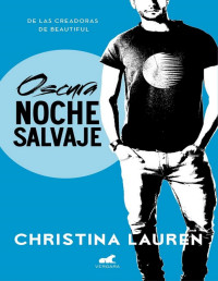 Christina Lauren — Oscura Noche Salvaje