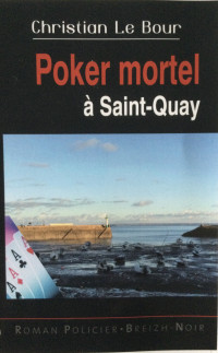 Christian Le Bour — Poker mortel à Saint-Quay