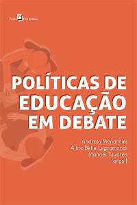 Andreia Menarbini;Aline Belli Legramandi;Manuel Tavares; — Polticas de Educao em debate