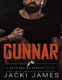 Jacki James — Gunnar (Blue Collar Daddies Book 5)