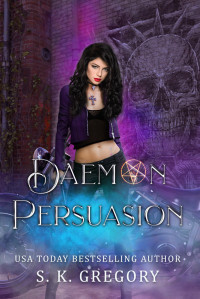 S. K. Gregory — Daemon Persuasion