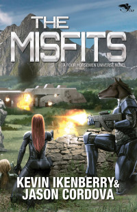 Cordova, Jason & Ikenberry, Kevin — The Misfits (The Phoenix Initiative Book 4)