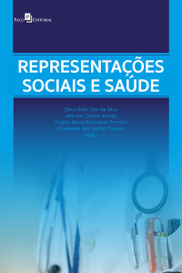 Silvio der Dias da Silva;Jeferson Santos Arajo;Angela Maria Rodrigues Ferreira;Roseneide dos Santos Tavares; — Representaes sociais e sade