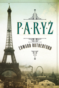 Edward Rutherfurd — Paryż