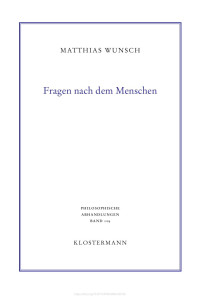 Matthias Wunsch — Fragen nach dem Menschen