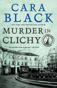Cara Black [Black, Cara] — Murder in Clichy