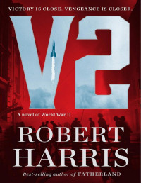 Harris, Robert — V2 : A Novel (2020)