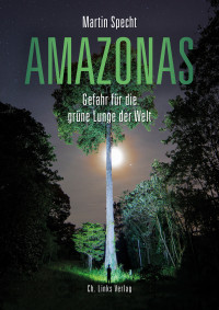 Martin Specht; — Amazonas