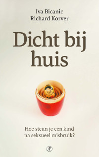 Iva Bicanic & Richard Korver — Dicht bij huis