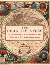 Brooke-Hitching, Edward — The Phantom Atlas