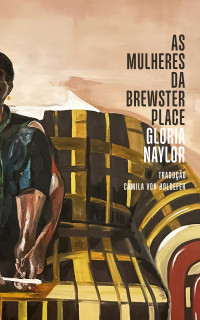 Gloria Naylor — As mulheres da Brewster Place: um romance em sete histórias