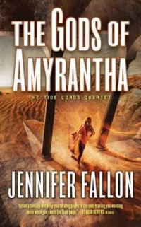 Jennifer Fallon — The Gods of Amyrantha