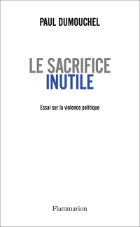  — Le sacrifice inutile