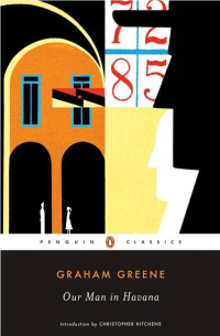 Graham Greene — Our Man in Havana