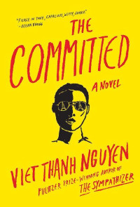 Viet Thanh Nguyen [Nguyen, Viet Thanh] — The Committed