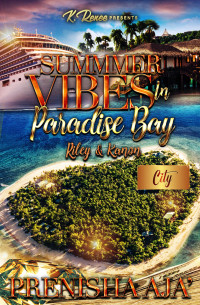 Aja', Prenisha — Summer Vibes In Paradise Bay: Riley & Kanon
