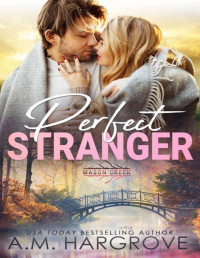 A.M. Hargrove — Perfect Stranger: Mason Creek #17