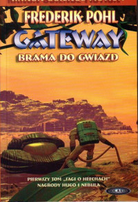 Frederik Pohl — Gateway: Brama do gwiazd