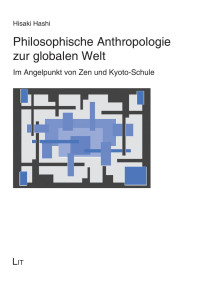 Hisaki Hashi; — Philosophische Anthropologie zur globalen Welt