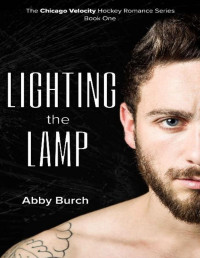 Abby Burch — Lighting the Lamp (Chicago Velocity Book 1)