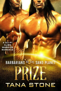 Tana Stone — Prize: A Sci-Fi Alien Warrior Romance