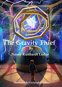 Nancy Kunhardt Lodge [Lodge, Nancy Kunhardt] — The Gravity Thief