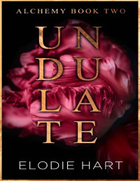 Elodie Hart — Undulate: A Hot Age Gap, Single Dad Romance (Alchemy)