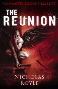 Nicholas Royle — Mammoth Books Presents The Reunion