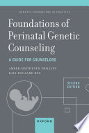 Kali Bogaard Roy, Perinatal Genetic Counselor Amber Mathiesen, Cgc — Foundations of Perinatal Genetic Counseling - A Guide for Counselors