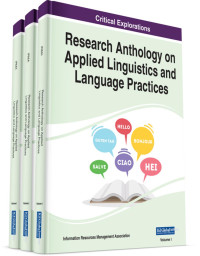 Information Resources Management Association; — Research Anthology on Applied Linguistics and Language Practices