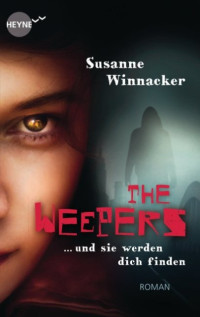 Winnacker, Susanne — The Weepers 01 - ... und sie werden dich finden