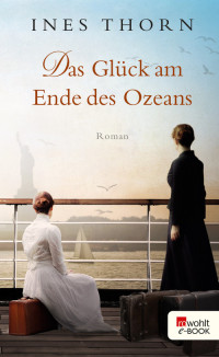 Thorn, Ines — Das Glück am Ende des Ozeans