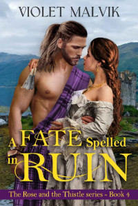 Violet Malvik — A Fate Spelled in Ruin (The Rose and the Thistle book 5)