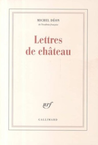 Michel Déon — Lettres de château