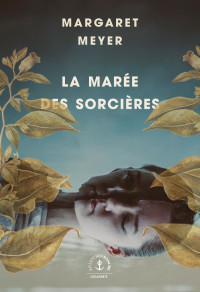 Meyer, Margaret & Margaret Meyer — La marée des sorcières