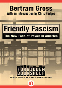 Bertram M. Gross — Friendly Fascism