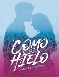 JENNIFER ARMENTROUT — Como El Hielo (Titania Fresh)