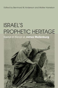 Bernhard W. Anderson;Walter Harrelson; — Israel's Prophetic Heritage