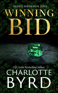 Charlotte Byrd — Winning Bid: An addictive dark auction fake fiancé romance