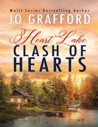 Jo Grafford — Clash of Hearts (Heart Lake Book 9)