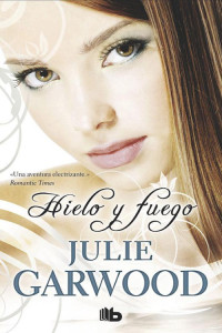 Julie Garwood — Hielo y fuego