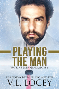 V.L. Locey — Playing the Man (Watkins Glen Gladiators #6)