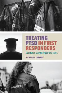 Richard A. Bryant; — Treating PTSD in First Responders