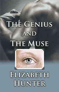 Elizabeth Hunter — The Genius and the Muse