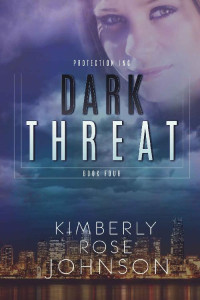 Kimberly Rose Johnson — Dark Threat (Protection Inc. Book 4)