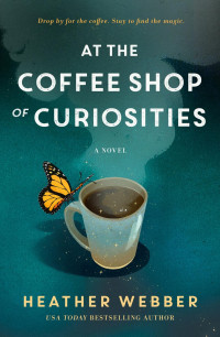 Heather Webber — At the Coffee Shop of Curiosities