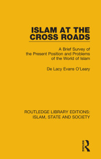 De Lacy Evans O'Leary; — Islam at the Cross Roads