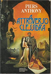 PIERS ANTHONY — Atteraverso La Clessidra