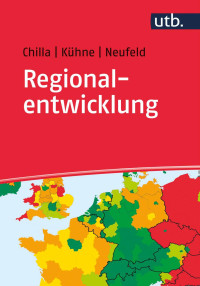 Tobias Chilla, Olaf Kühne, Markus Neufeld — Regionalentwicklung