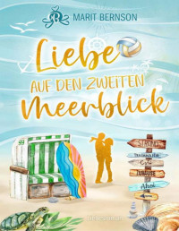 Marit Bernson — Liebe auf den zweiten Meerblick: Liebesroman (Strandkorbwunder 3) (German Edition)